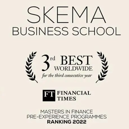 SKEMA商学院连续3年全球第3！《金融时报》2022金融硕士年度排名榜单刚刚出炉！
